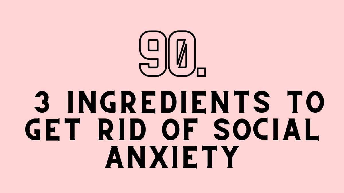 to-get-rid-of-social-anxiety-you-need-3-ingredients-honestrox