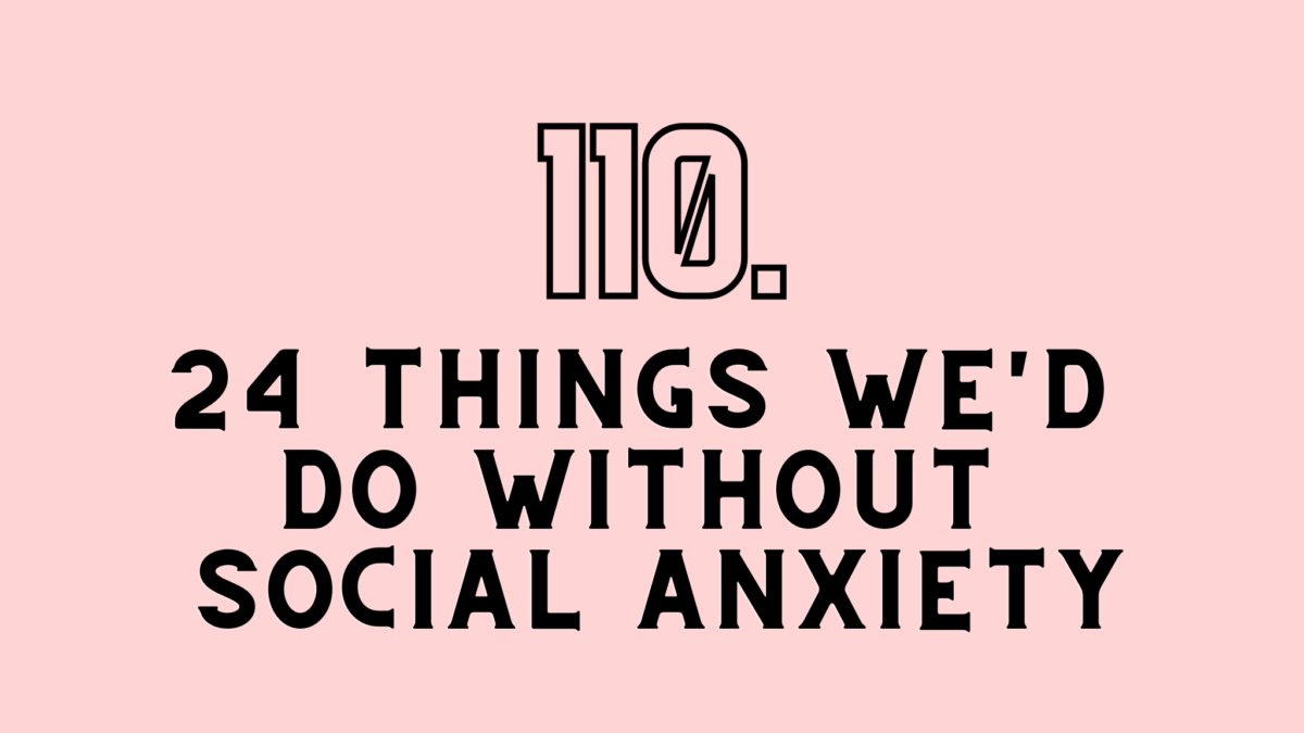 24-things-we-d-do-without-social-anxiety-honestrox